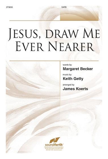 Jesus, Draw Me Ever Nearer (In Englisch) --> Voice of Hope - Shop